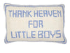 THANK HEAVEN FOR LITTLE BOYS PILLOW